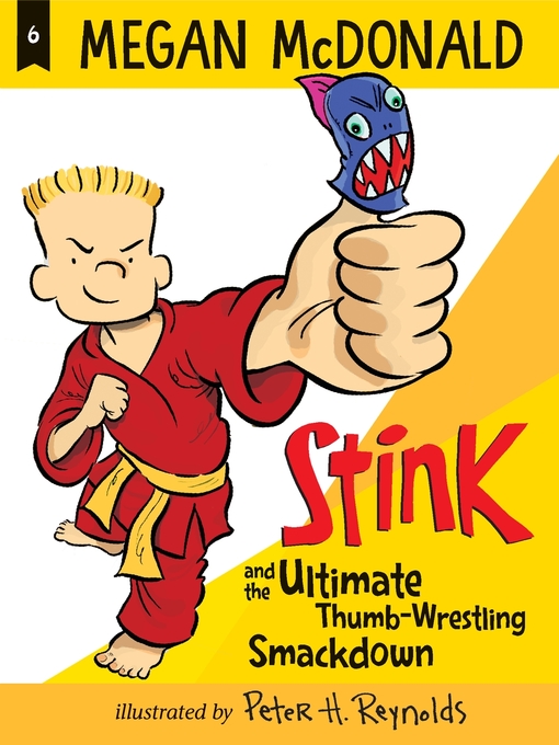 Title details for Stink and the Ultimate Thumb-Wrestling Smackdown by Megan McDonald - Available